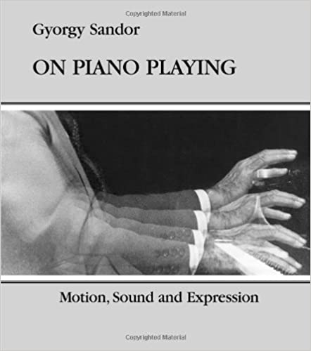 Gyorgy Sandor, On piano playing