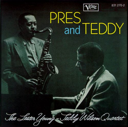 Lester Young Teddy Wilson